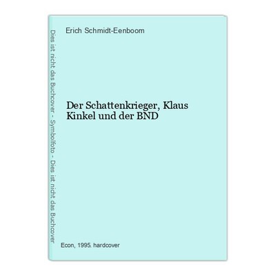 Der Schattenkrieger, Klaus Kinkel und der BND Schmidt-Eenboom, Erich: