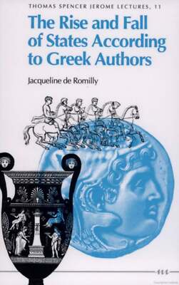 Jacqueline de Romilly / Rise and Fall of States According to Greek Authors 1991