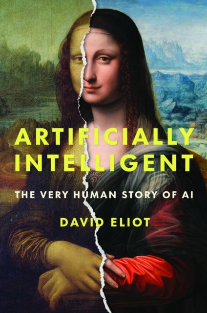 Artificially Intelligent by David Eliot (Hardback Book)