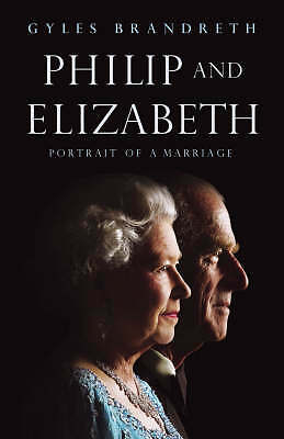 Very Good, Philip and Elizabeth: Portrait of a Marriage, Brandreth, Gyles, Book