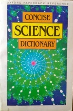 Concise Science Dictionary (Oxford Paperback Reference) By Judit