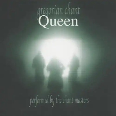 Gregorian Chant - Queen - Gregorian Chant