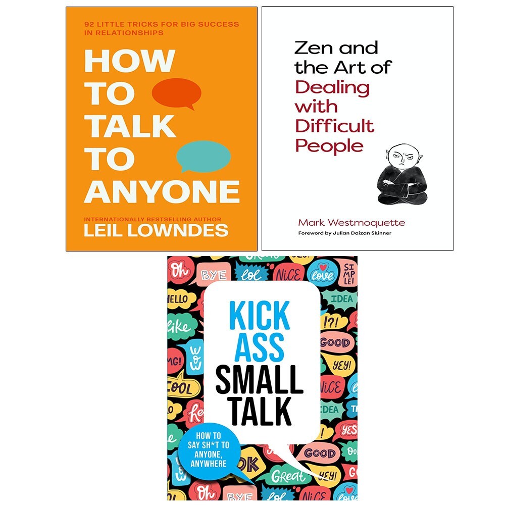 Kick Ass Small Talk, How to Talk to Anyone,Zen Art of Dealing Difficult 3 Books
