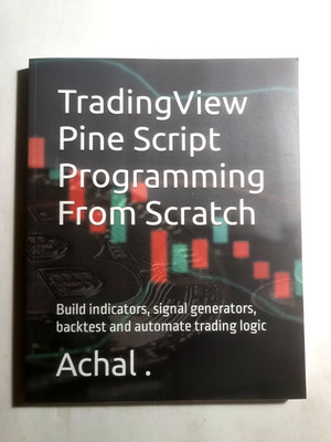 TradingView Pine Script Programming From Scratch: Build indicators in PineScript