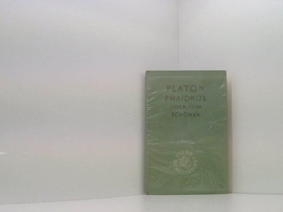 Phaidros, oder vom Schönen [von Platon], herausgegeben und erläutert von Arthur