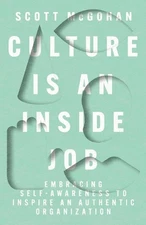 Culture Is an Inside Job: Embracing Self-Awareness to Inspire an Authentic Organ