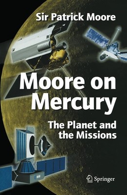 Moore on Mercury: The Planet and the Missions Moore, Patrick paperback Very ...