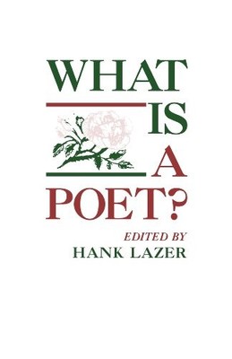 What Is A Poet? Hank Lazer New Book 9780817356279