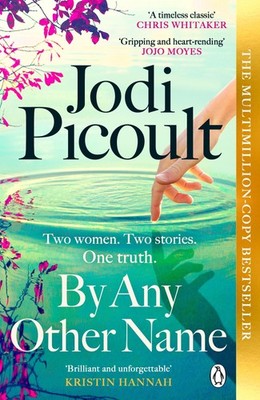 By Any Other Name ~ Jodi Picoult ~  9781405961899