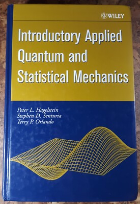 Introductory Applied Quantum And Statistical Mechanics 2004 HAGELSTEIN good+