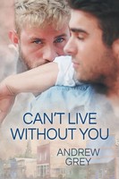 Can't Live Without You | Andrew Grey | Taschenbuch | Forever Yours | Englisch