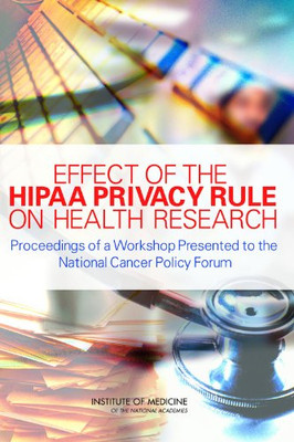 Effect of the HIPAA PrivacyRule on Health Research:Proc - Paperback NEW Sciences