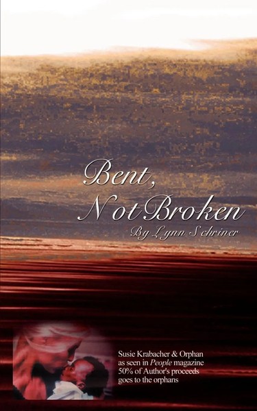 Bent, Not Broken Lynn Schriner Taschenbuch Kartoniert / Broschiert Englisch 2001-image