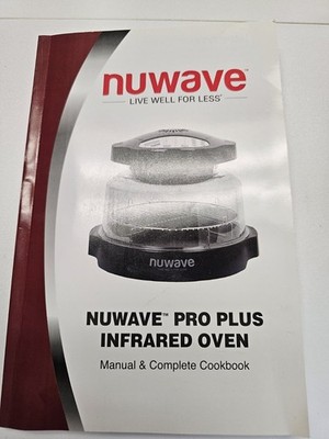 NuWave Pro Plus Infrared Oven 2015 User Manual & Complete Cookbook Part # 26013