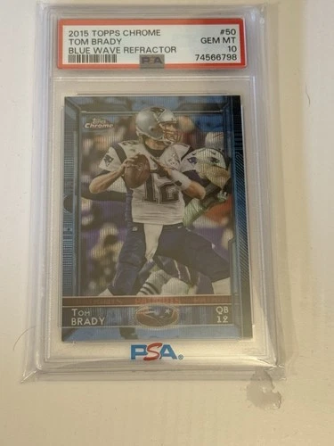 2015 Topps Chrome Tom Brady #50 Blue Wave Refractor PSA 10 Patriots
