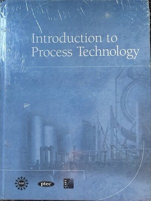 Introduction to Process Technology Text Book, Sealed In Plastic