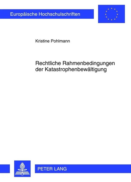 Kristine Pohlmann | Rechtliche Rahmenbedingungen der KatastrophenbewäLtigung-image