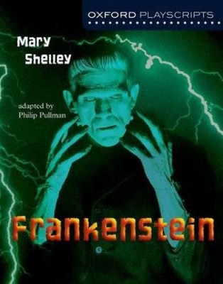 Oxford Playscripts: Frankenstein (Oxford playscripts) [Paperback]