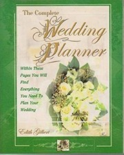 The Complete Wedding Planner : Within These Pages You Will Find E