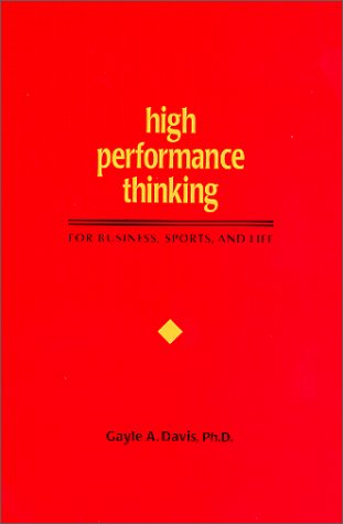 High Performance Thinking: For Business, Sports, and Life, Davis, Gayle A., Good - Picture 1 of 1