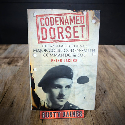 Codenamed Dorset, C. Ogden-Smith, SOE Veteran Signed Fred Bailey, Hardcover 2014