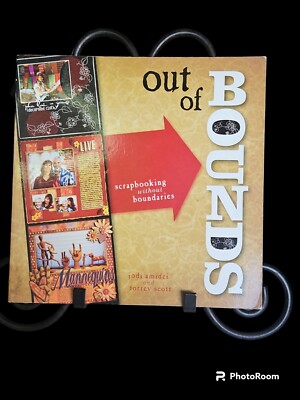 Out of Bounds : Scrapbooking Without Boundaries by Torrey Scott and Jodi Amidei