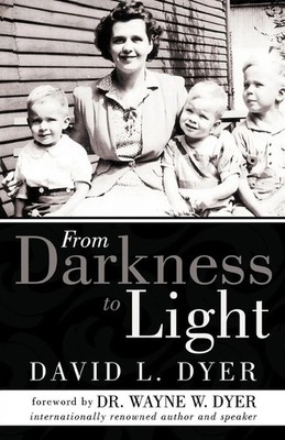 From Darkness to Light David L. Dyer Taschenbuch Kartoniert / Broschiert 2012