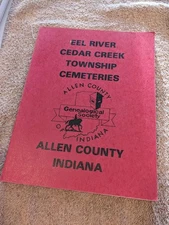 Eel River Cedar Creek Township Cemeteries Allen County Indiana Genealogy