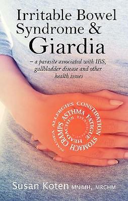 Irritable Bowel Syndrome & Giardia: a parasite associated with IBS,...
