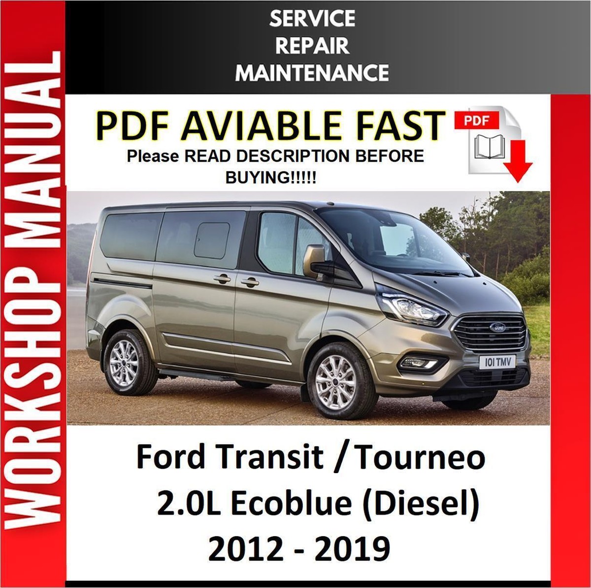FORD TRANSIT TOURNEO 2016 2017 2018 2019 SERVICE REPAIR WORKSHOP MANUAL