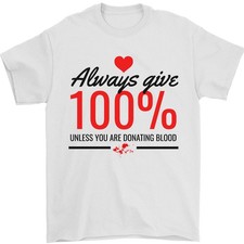 Siempre Dar 100% Unless Sangre Divertido Donor Hombre Camiseta 100% Algodón