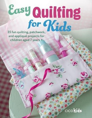 CICO Kidz Easy Quilting for Kids (Taschenbuch) Easy Crafts for Kids