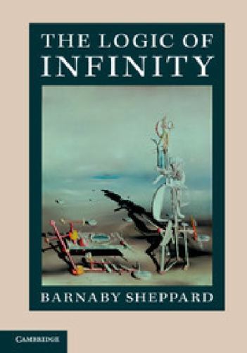 The Logic of Infinity Sheppard Paperback Cambridge University Press
