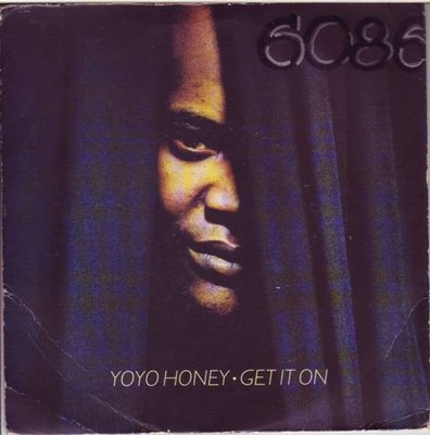 Yo Yo Honey - Get It On (7'')