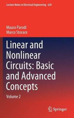 Linear and Nonlinear Circuits: Basic and Advanced  by Mauro Parodi HARDBACK