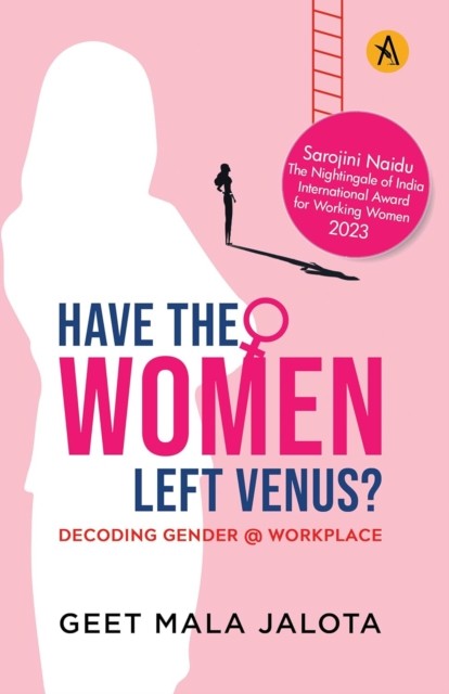 Have The Women Left Venus Decoding Gender   by Geet Mala Jalota PAPERBACK