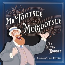 Mr Tootsee McGootsee Kevin Rooney Paperback