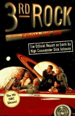 Third Rock from the Sun : The Official Tie-In Terry D., Turner, B