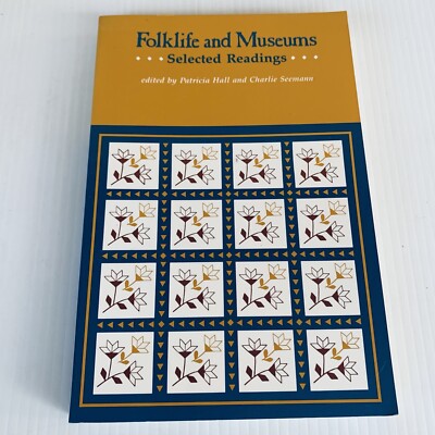 Folklife And Museums Selected Readings Patricia Hall & Charlie Seemann Softcover
