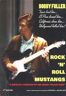 BOBBY FULLER FOUR Rock N Roll Mustangs Stephen McParland book 4th ed LAST COPIES