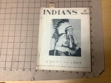 INDIANS at WORK july 1939; office of indian affairs; 50pgs, see index