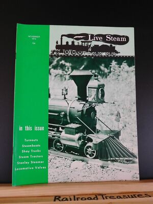 Live Steam Magazine 1974 November Turnouts Steamboats Shay trucks Stanley steame