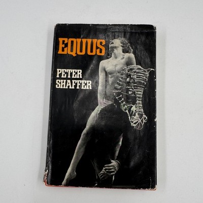 First Edition: EQUUS by Peter Shaffer with Dust Jacket (1973) -Hardcover Book