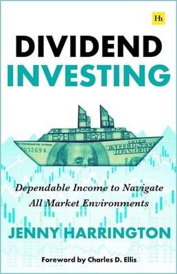 Dividend Investing: Dependable Income to Navigate All Market Environments by Jen