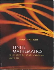 FINITE MATHEMATICS: UNIVERSITY OF SOUTH CAROLINA MATH 170 By Waner And NEW