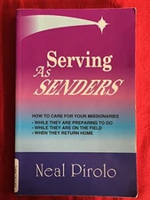 Serving As Senders: How to Care for Yo..., Pirolo, Neal