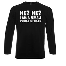 He I'm a Female Police Officer Long Sleeve TShirt Funny Meme 