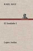 El Sendador I (lopez Jordan ) | Buch | 9783847256700