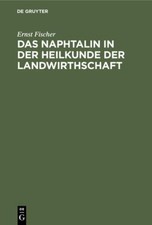 Das Naphtalin in der Heilkunde der Landwirthschaft | Buch | 9783112385876