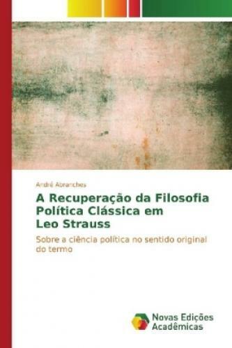 Thumbnail - A Recuperação Da Filosofia Política Clássica Em Leo Strauss Sobre A